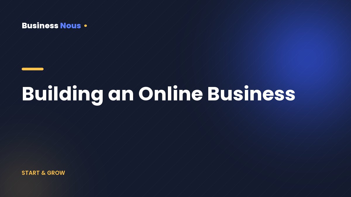 Building an Online Business