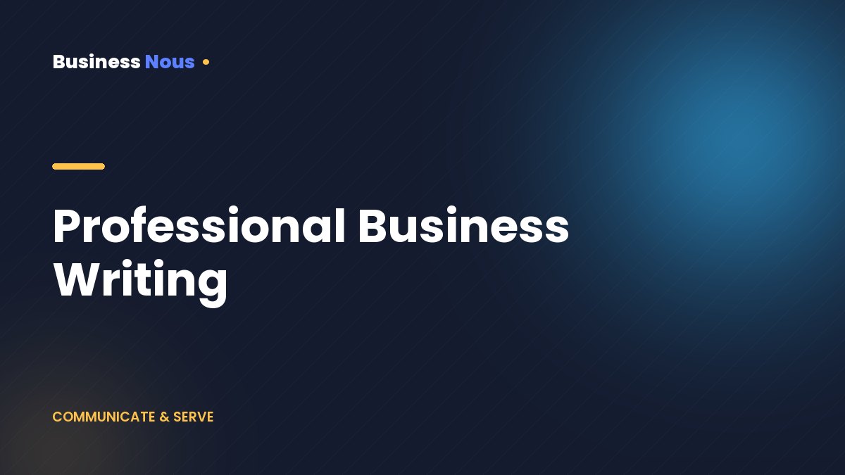 Professional Business Writing