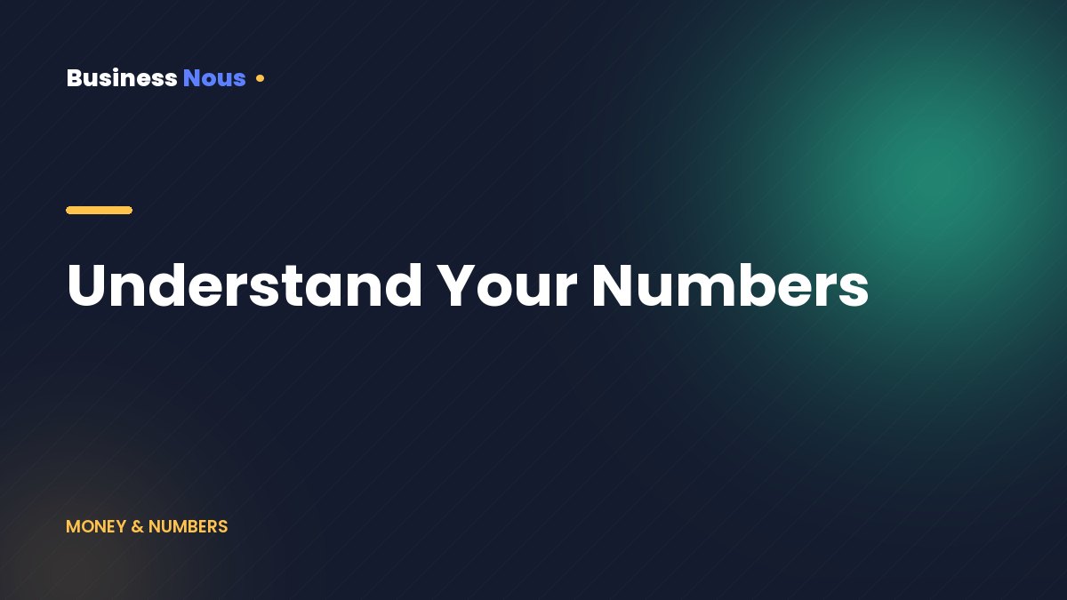Understand Your Numbers