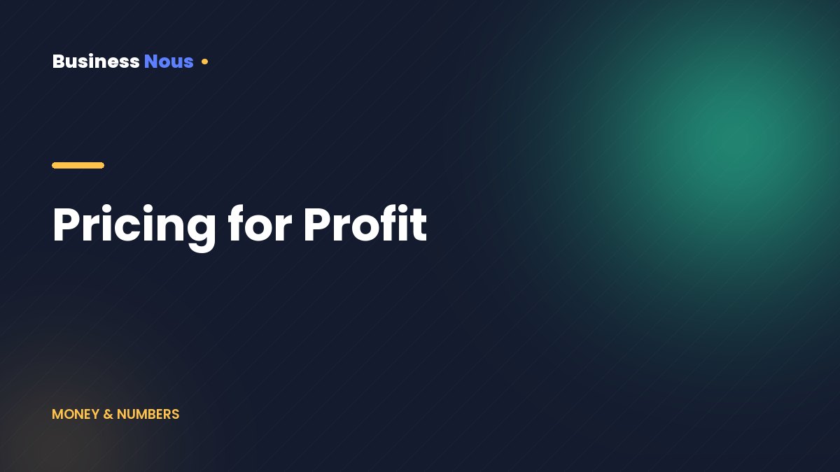 Pricing for Profit