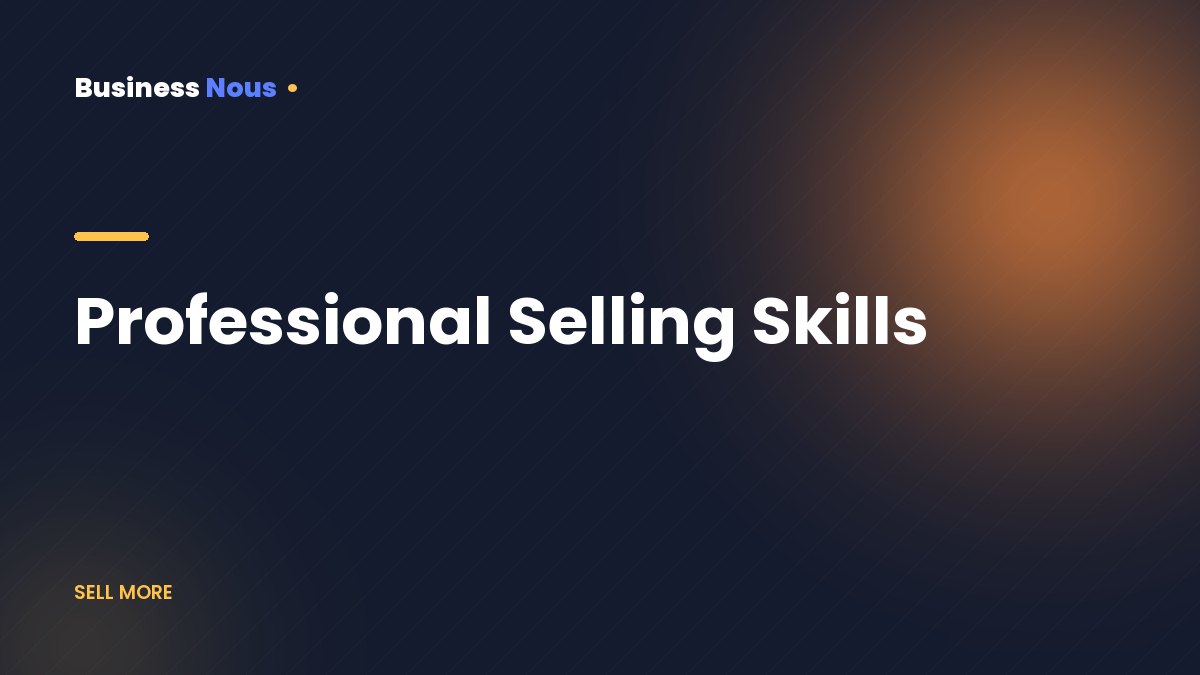 Professional Selling Skills