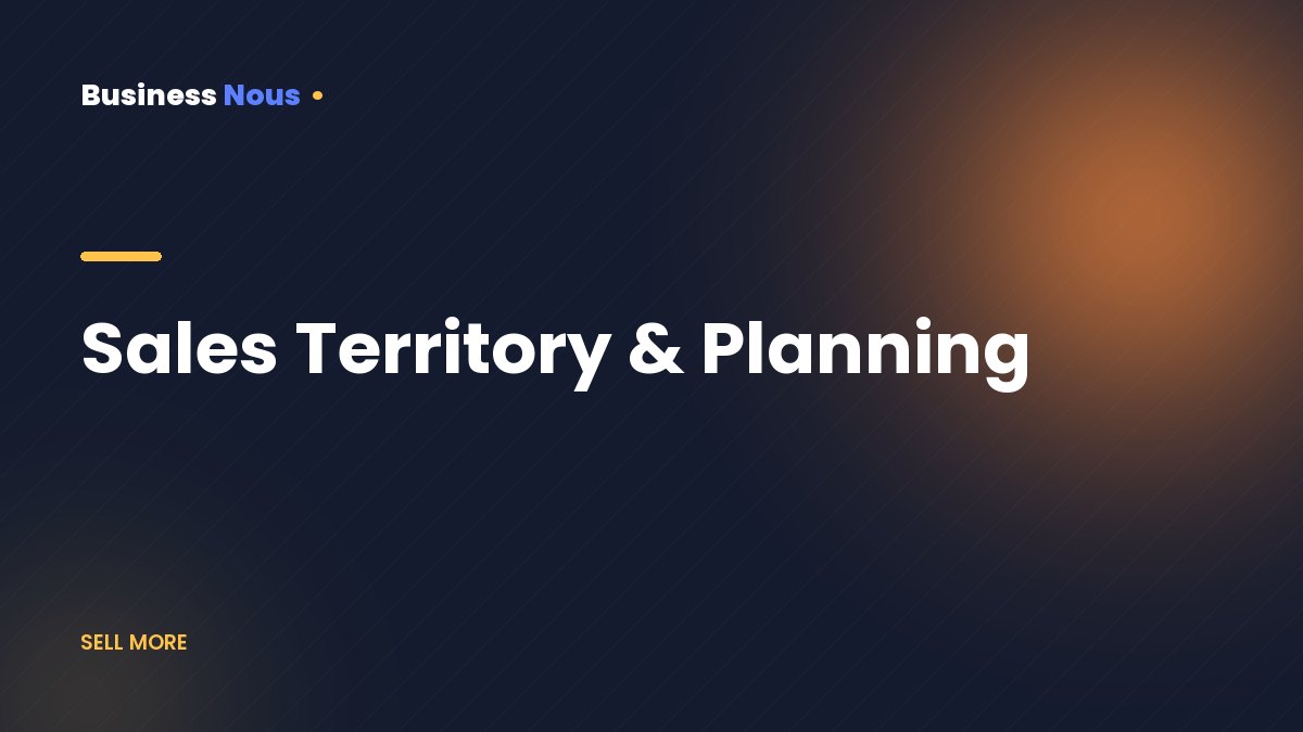 Sales Territory & Planning